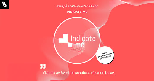 Indicate me är en av Sveriges 100 hetaste snabbväxande techbolag 2025!